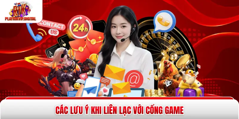 Liên Hệ Rikvip Các lưu ý khi liên lạc với cổng game