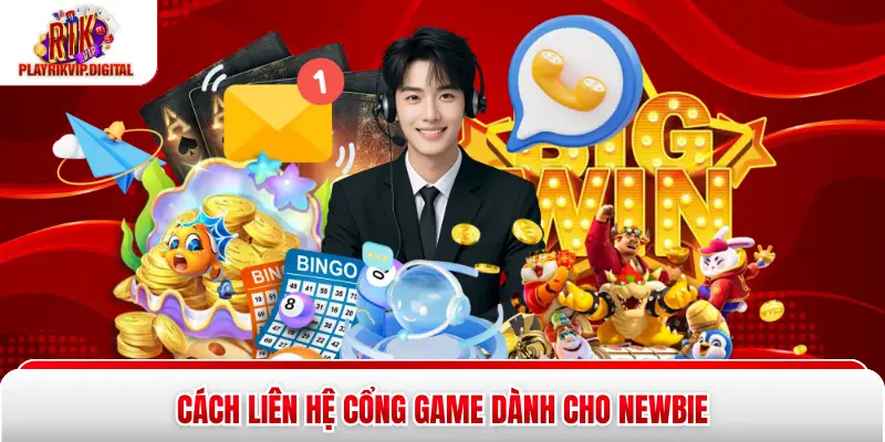 Liên Hệ Rikvip Cách liên hệ cổng game dành cho newbie