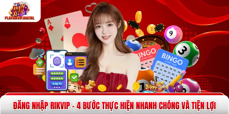 Đăng Nhập Rikvip - 4 Bước Thực Hiện Nhanh Chóng Và Tiện Lợi Đăng Nhập Rikvip - 4 Bước Thực Hiện Nhanh Chóng Và Tiện Lợi