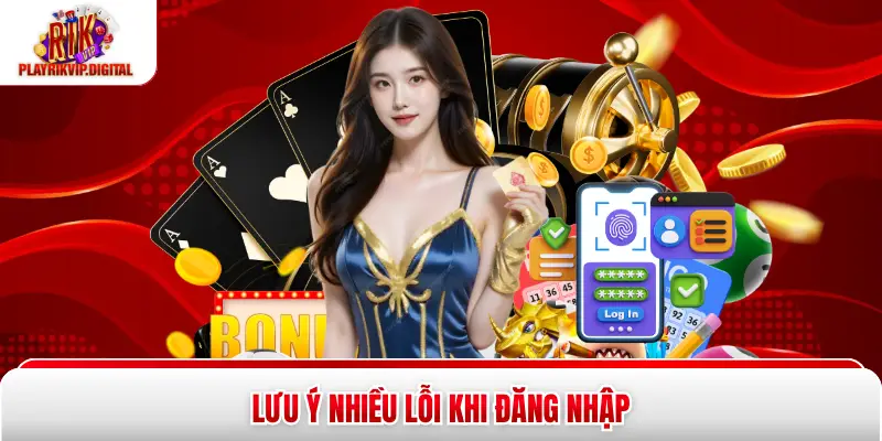 Đăng Nhập Rikvip - 4 Bước Thực Hiện Nhanh Chóng Và Tiện Lợi Lưu ý nhiều lỗi khi đăng nhập