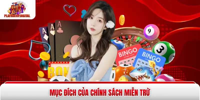 Miễn Trừ Trách Nhiệm Rikvip - 5 Điều Khoản Bạn Cần Biết Mục đích của chính sách miễn trừ