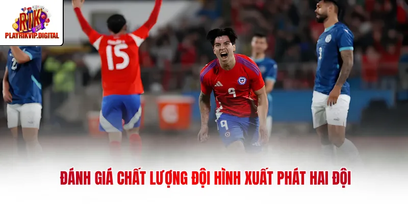 Paraguay Vs Úc 26/06 Phân Tích Chi Tiết Trận Đấu Rực Lửa Đánh giá chất lượng đội hình xuất phát hai đội